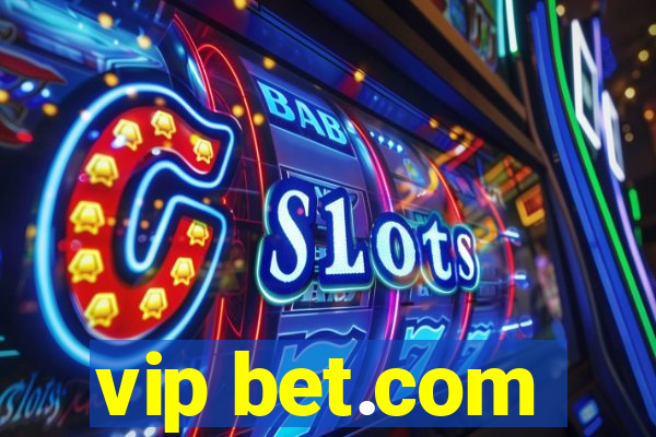 vip bet.com